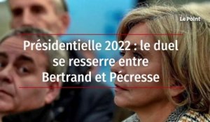 Présidentielle 2022 : le duel se resserre entre Bertrand et Pécresse