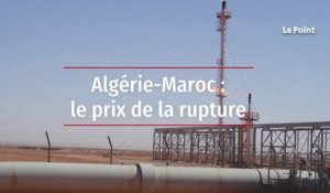 Algérie-Maroc : le prix de la rupture