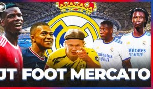 JT Foot Mercato : le rêve fou du Real Madrid pour 2022