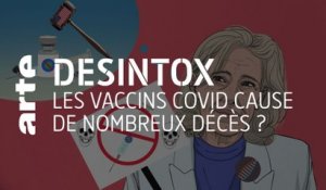 Les vaccins Covid cause de nombreux décès ? | Désintox | ARTE