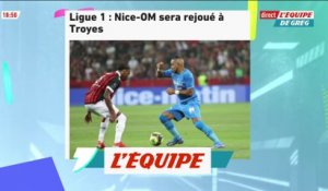 Après les incidents et l'interruption du match, Nice-OM sera rejoué à Troyes - Foot - L1