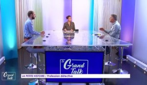 Le Grand Talk - 01/10/2021 - 1/3 - Profession détective