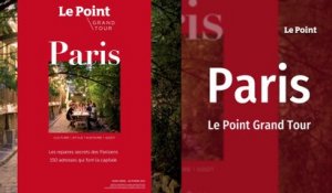 Le Point - Grand Tour : vivez Paris