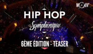 Hip Hop Symphonique 6  - Teaser