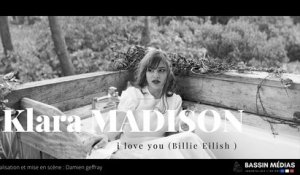 Clip « I LOVE YOU » (de Billie Eilish) Avec Klara Madison