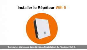 Installer le Répéteur Wifi 6 d'Orange