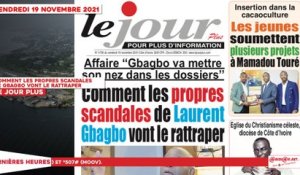 Le Titrologue du 19 Novembre 2021 : Comment les propres scandales de Gbagbo vont le rattraper
