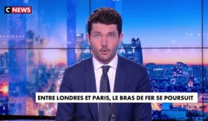 L'édito de Florian Tardif : «Entre Londres et Paris, le bras de fer se poursuit»