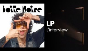 LP (L'interview) | Boite Noire