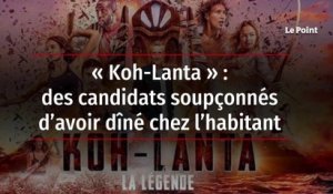 « Koh-Lanta » : des candidats soupçonnés d’avoir dîné chez l’habitant