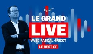 Le Grand Live, avec Pascal Grizot : le best-of