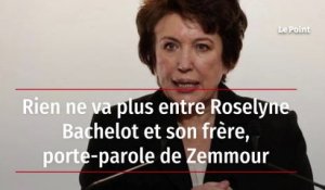 Rien ne va plus entre Roselyne Bachelot et son frère, porte-parole de Zemmour
