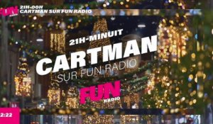 Cartman sur Fun Radio - L'intégrale du 16 décembre