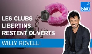Les clubs libertins restent ouverts - Le billet de Willy Rovelli