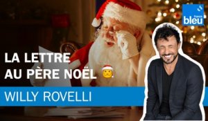 La lettre au Père Noël - Le billet de Willy Rovelli