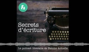 FEMME ACTUELLE - Carène Ponte se livre dans “Secrets d’écriture” (épisode 8)