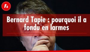 FEMME ACTUELLE - Bernard Tapie : pourquoi il a fondu en larmes