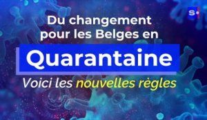 Quarantaine : voici les nouvelles règles