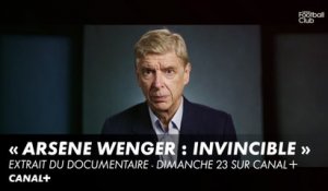 "Arsène Wenger : invincible" - Dimanche 23 janvier sur CANAL+