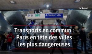 Transports en commun : Paris en tête des villes les plus dangereuses