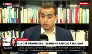 Regardez l'intégralité du témoignage choc de Amine Elbahi qui dénonce l'islamisme radical à Roubaix et qui est aujourd'hui menacé de décapitation