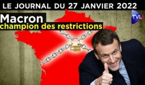 Macron : champion des restrictions - JT du jeudi 27 janvier 2022