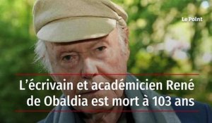 L’écrivain et académicien René de Obaldia est mort à 103 ans