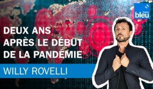 Deux ans après le début de la pandémie - Le billet de Willy Rovelli