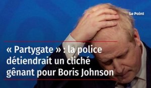 « Partygate » : la police détiendrait un cliché gênant pour Boris Johnson