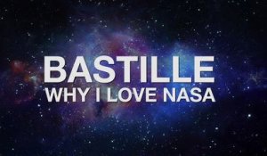 Bastille: Why I Love NASA