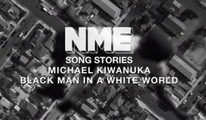 Song Stories: Michael Kiwanuka - How I wrote 'Black Man In A White World'
