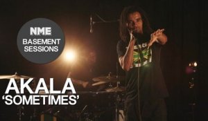 Akala - ‘Sometimes’ - NME Basement Sessions