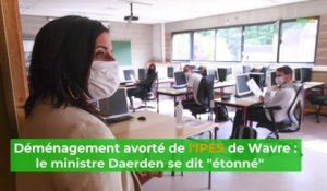 Déménagement avorté de l'IPES Wavre : le ministre Daerden "étonné"