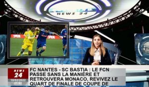 FC Nantes - SC Bastia : Le FCN n'a nulle part où aller, va retrouver Monaco, revivre le quart de fin