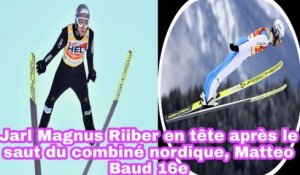 Jarl Magnus Riiber En Tête Après Le Saut Du Combiné Nordique, Matteo Baud 16e - Nordic Skiing