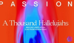 Brooke Ligertwood - A Thousand Hallelujahs (Live From Passion Conference 2022 / Audio)