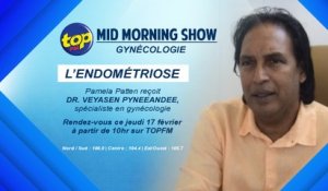 Mid Morning Show - Gynécologie Thème : L’endométriose.