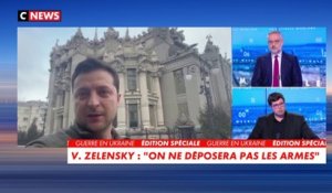 Volodymyr Zelensky : «On ne déposera pas les armes»