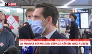 Jean-Baptiste Djebbari : «Nous avons décidé de fermer l’espace aérien français aux avions russes à compter de ce soir 20 heures»