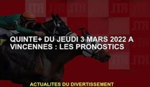 Quinté+ à Vincennes, jeudi 3 mars 2022 : Pronostics