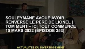 Suleiman admet avoir menti sur l'éviction du père de Lionel, Tom - à partir du 10 mars 2022 (épisode