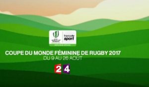 Coupe du monde de rugby féminin - août 2017 - France 2 et France 4