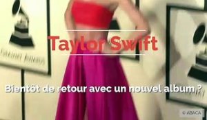 Vidéo : Taylor Swift bientôt de retour avec un nouvel album ?