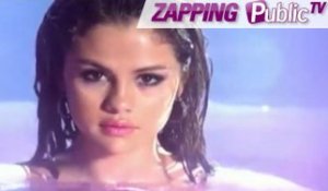 Zapping PublicTV n°107 : découvrez Selena Gomez plus sensuelle que jamais !