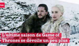 L’ultime saison de Game of Thrones se dévoile un peu plus !