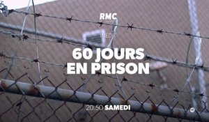 60 JOURS EN PRISON - Amis à quel prix  - rmc - 14 07 18