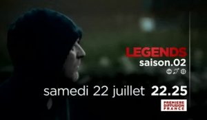 Legends - Saison 2 - 22/07/17