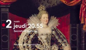 Secrets d’histoire - Marie de Medicis ou l'obsession du pouvoir - 19 07 18