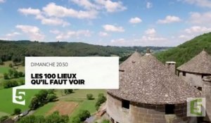 Les 100 lieux qu’il faut voir  le Cantal - 23 07 17 - France 5