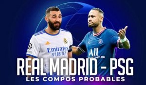 REAL MADRID - PSG : LES COMPOS PROBABLES